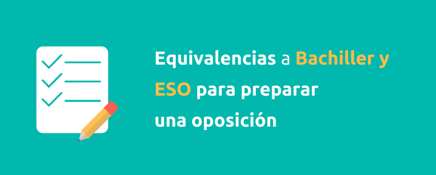 Equivalencias A Eso Y Bachiller Para Preparar Una Oposicion Opolex